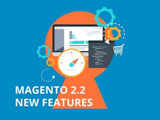 Magento 2.2 new features
