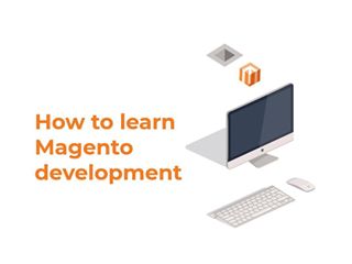 How to learn Magento development