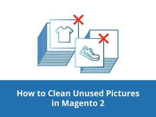 How to Clean Unused Pictures in Magento 2