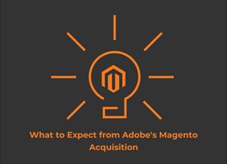 What to Expect from Adobes Magento Acquisition