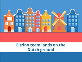 Eltrino team lands on the Dutch ground